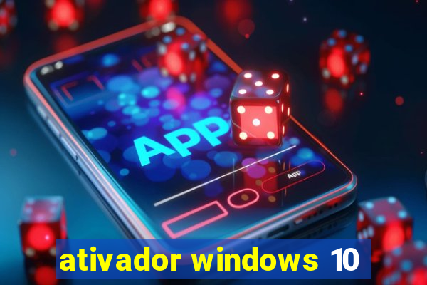 ativador windows 10